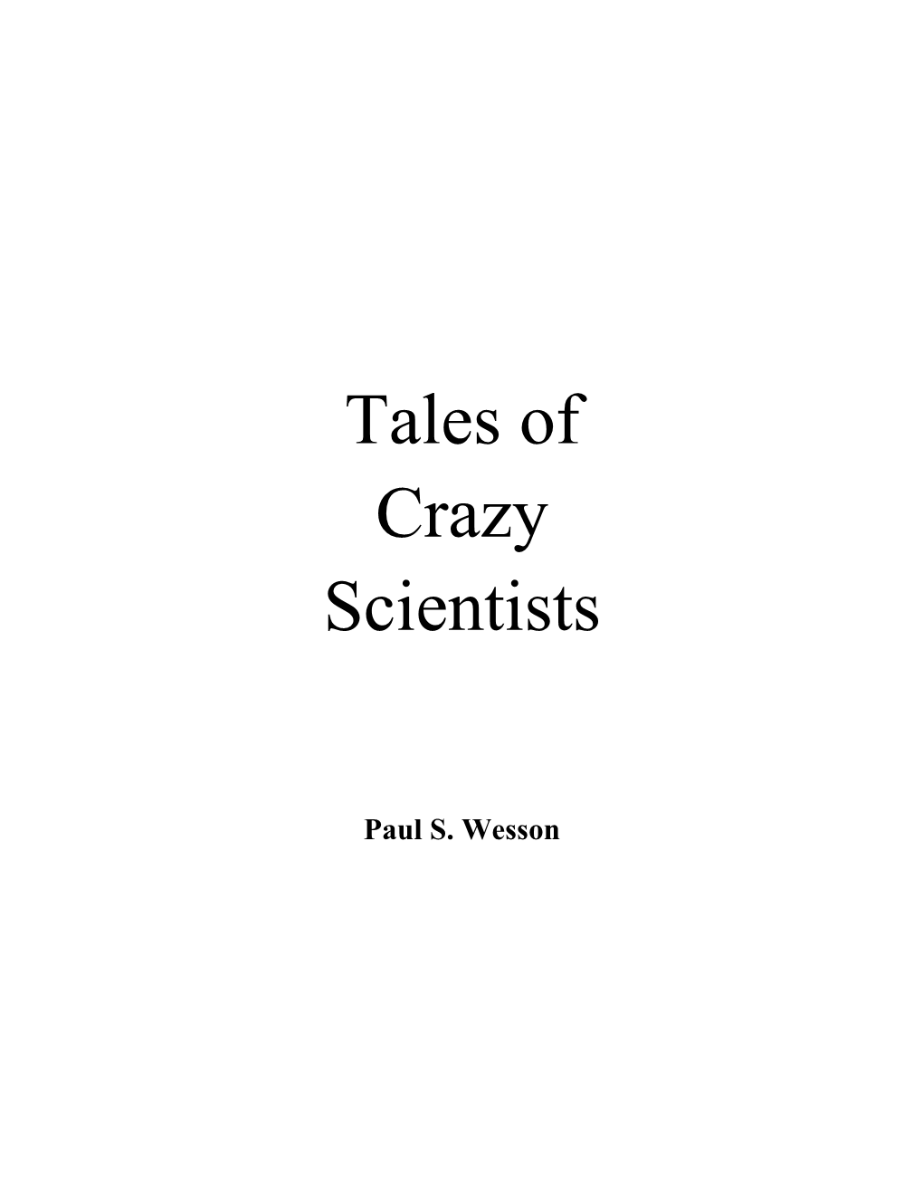 Tales of Crazy Scientists