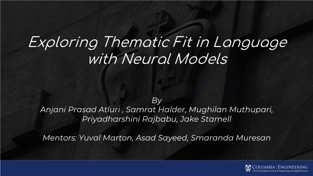 Exploring Thematic Fit in Language with Neural Models