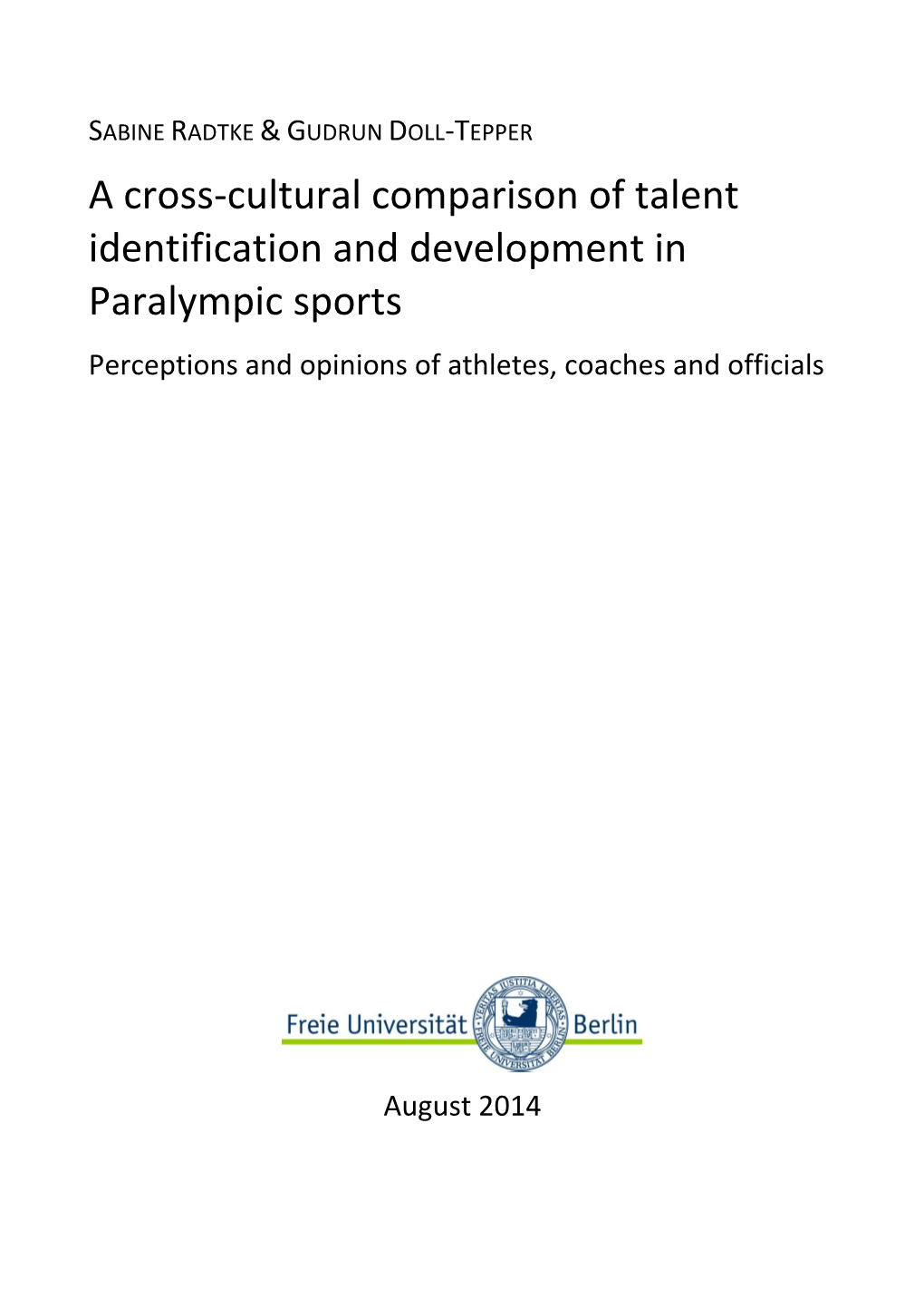 A Cross-Cultural Comparison of Talent Identification and Development in Paralympic Sports Perceptions and Opinions of Athletes, Coaches and Officials