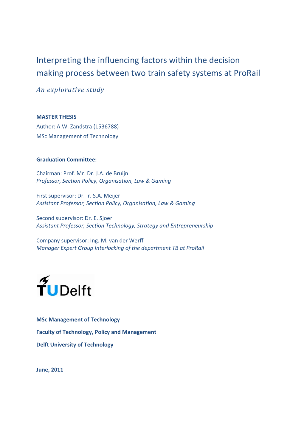 Interpreting the Influencing Factors Within the Decision Making Process Between Two Train Safety Systems at Prorail