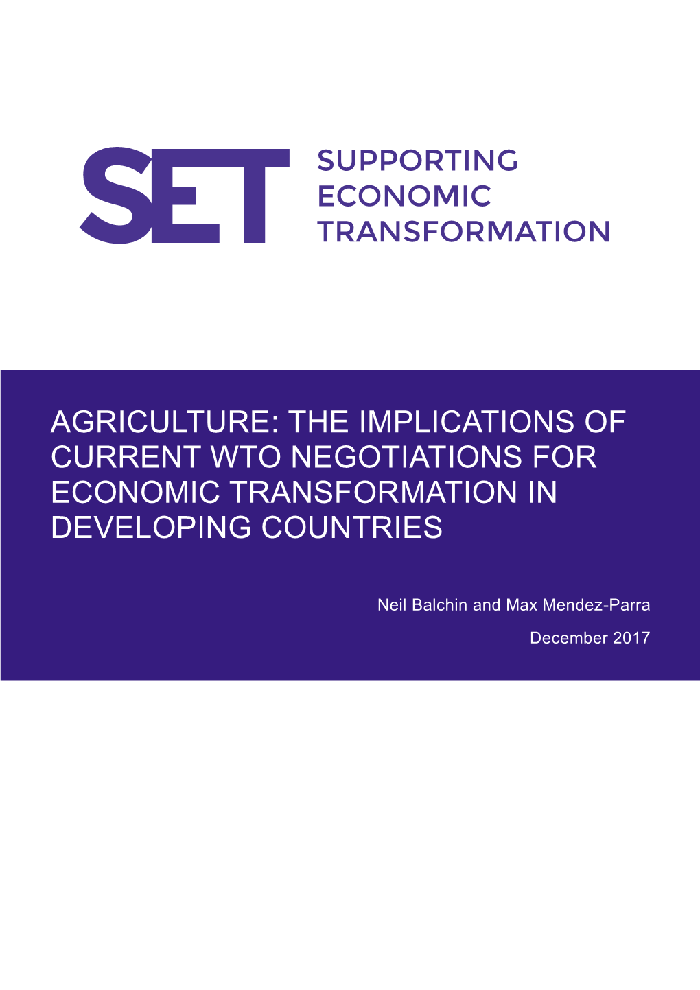 Agriculture: the Implications of Current Wto Negotiations for Economic Transformation in Developing Countries