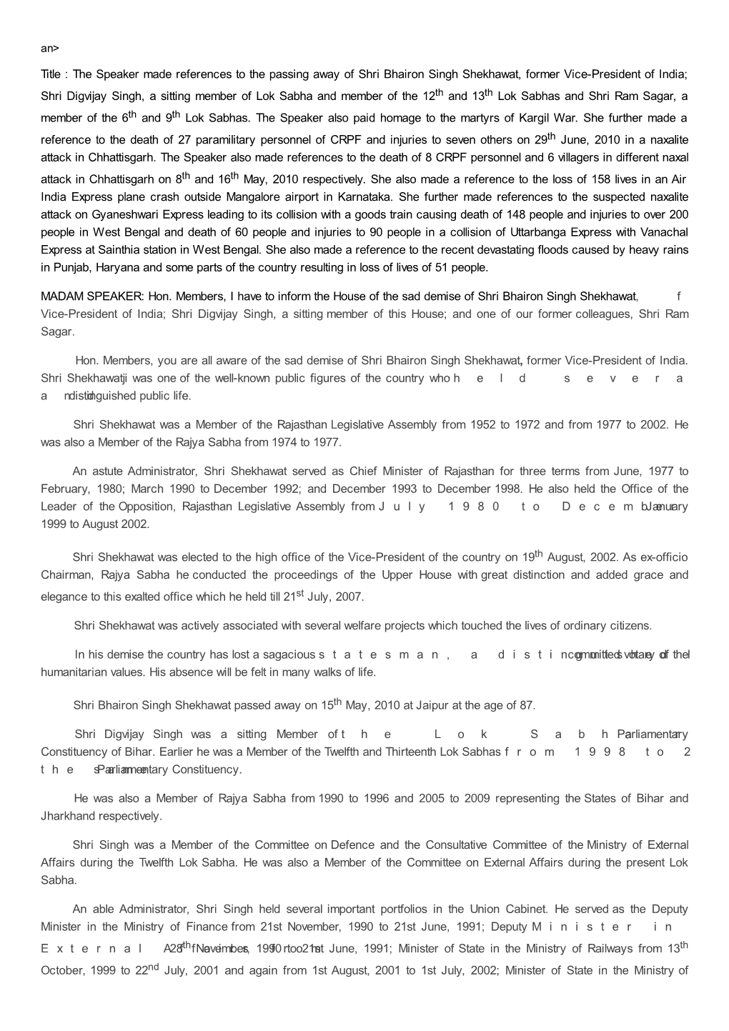 Title : the Speaker Made References to the Passing Away of Shri Bhairon Singh Shekhawat, Former Vice-President of India; Shri Di