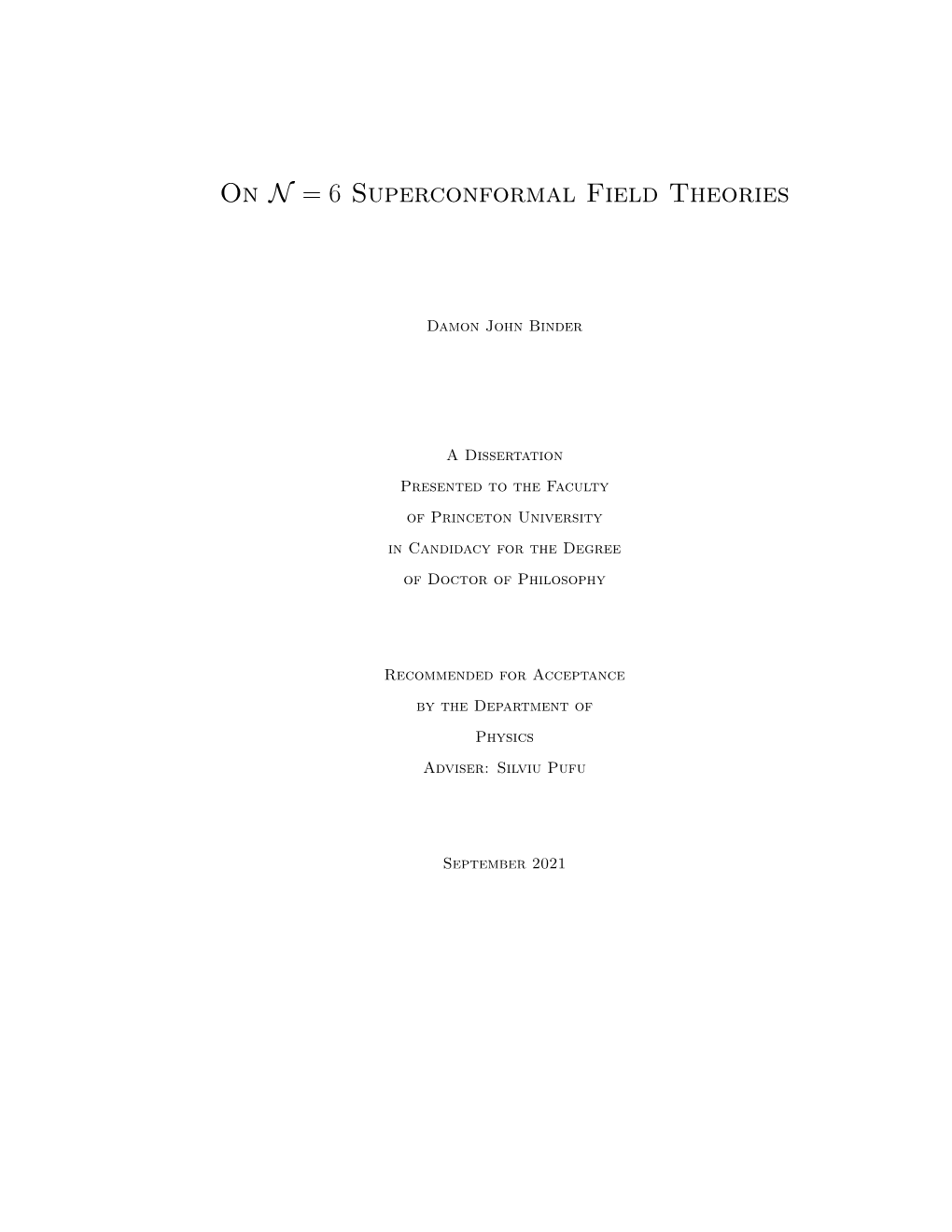 On N = 6 Superconformal Field Theories