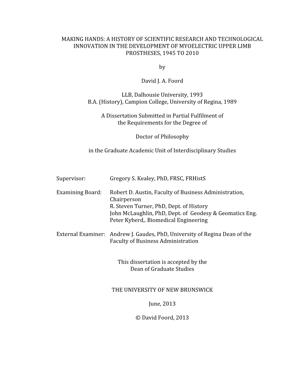 A History of Scientific Research and Technological Innovation in the Development of Myoelectric Upper Limb Prostheses, 1945 to 2010