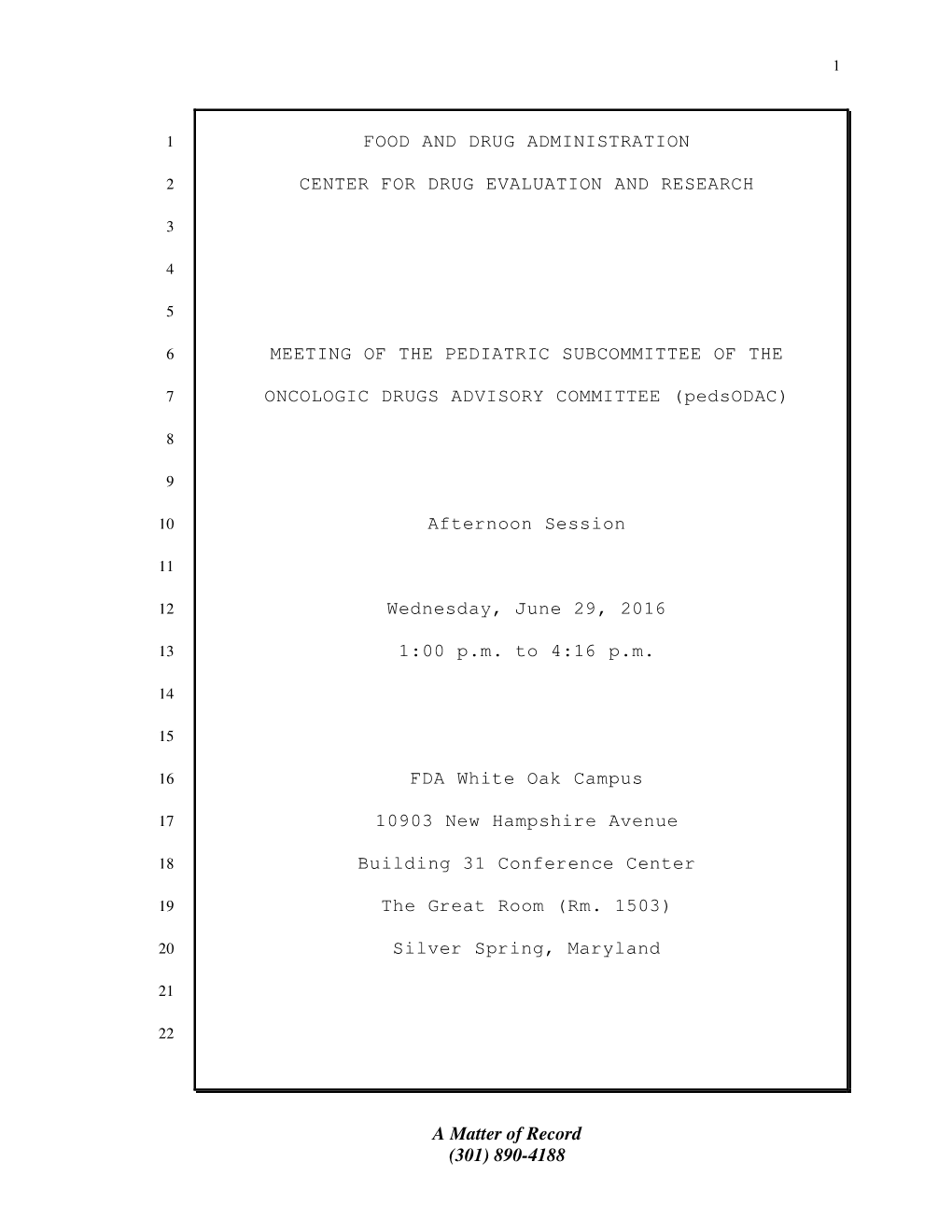 Transcript for the June 29, 2016 Meeting of Pediatric Subcommittee of the Oncologic Drugs Advisory Committee