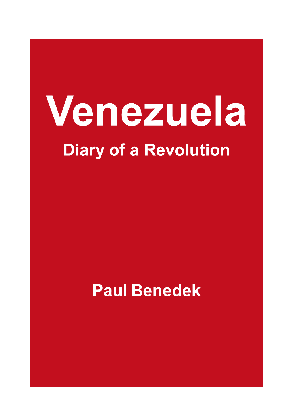 Venezuela Diary of a Revolution