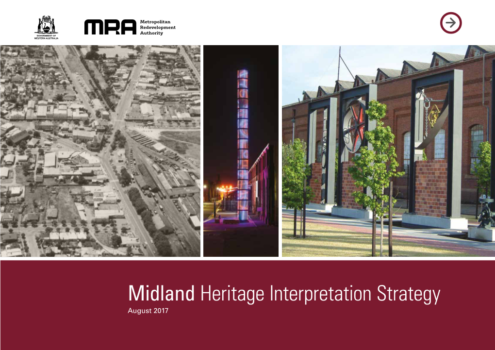 Midland Heritage Interpretation Strategy August 2017 BACKGROUND ABOUT MIDLAND APPLICATION FUTURE OPPORTUNITIES MORE INFORMATION