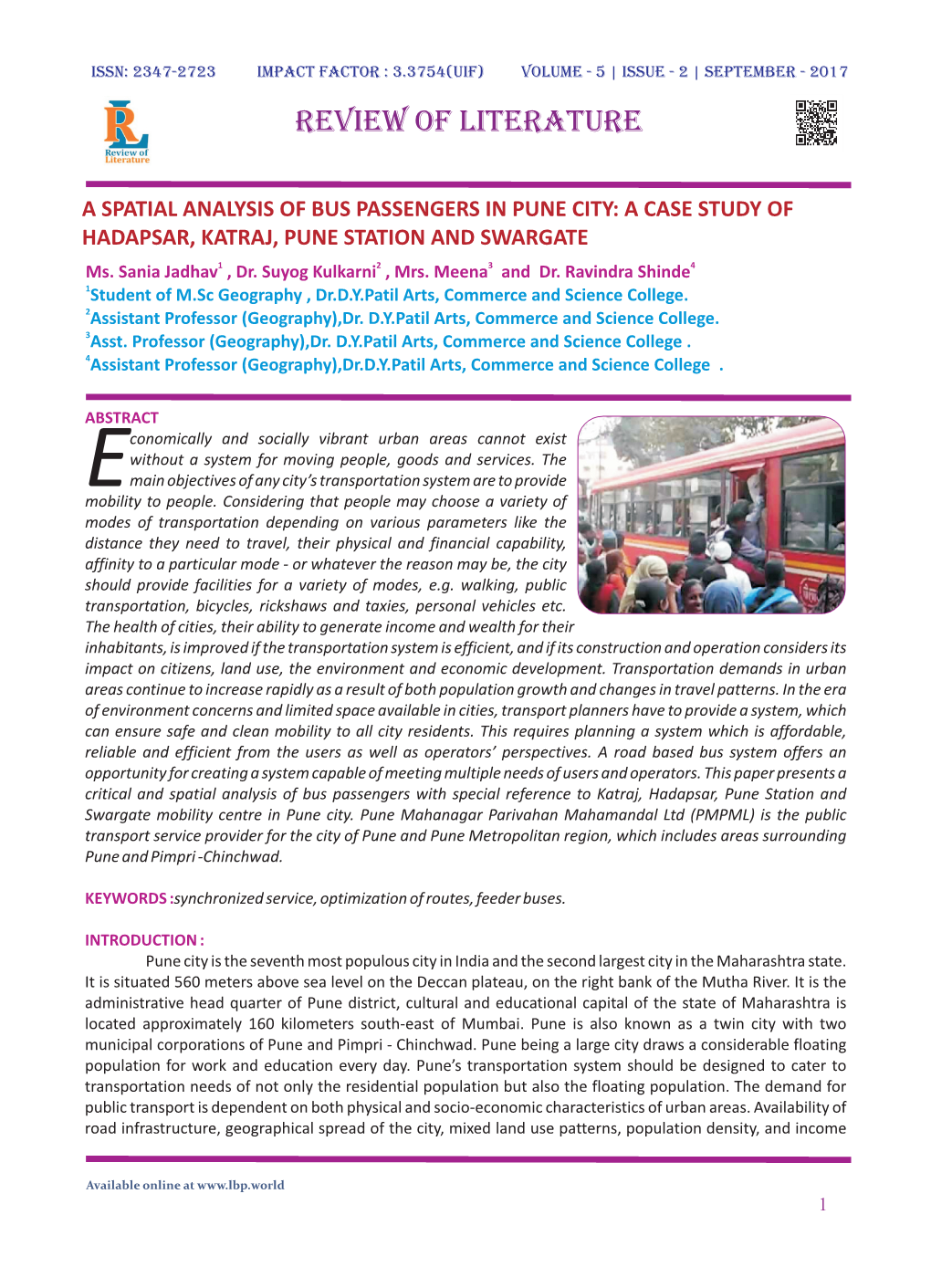 A SPATIAL ANALYSIS of BUS PASSENGERS in PUNE CITY: a CASE STUDY of HADAPSAR, KATRAJ, PUNE STATION and SWARGATE Ms