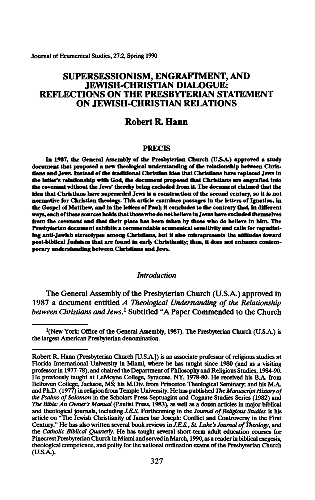 SUPERSESSIONISM, ENGRAFTMENT, and JEWISH-CHRISTIAN DIALOGUE: REFLECTIONS on the PRESBYTERIAN STATEMENT on JEWISH-CHRISTIAN RELATIONS Robert R