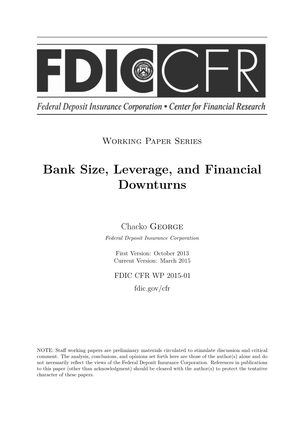 Bank Size, Leverage, and Financial Downturns