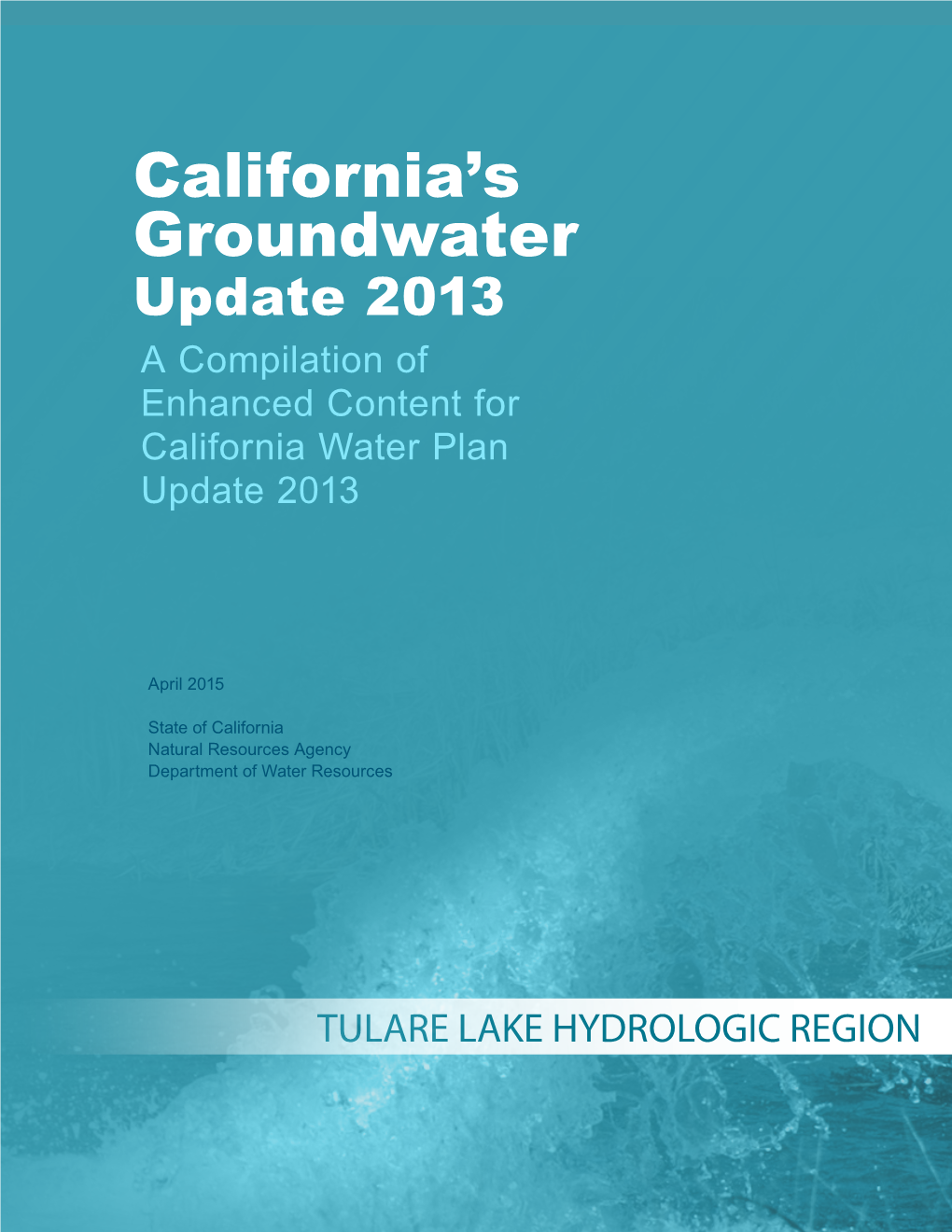 California's Groundwater Update 2013: a Compilation of Enhanced Content for California Water Plan Update 2013