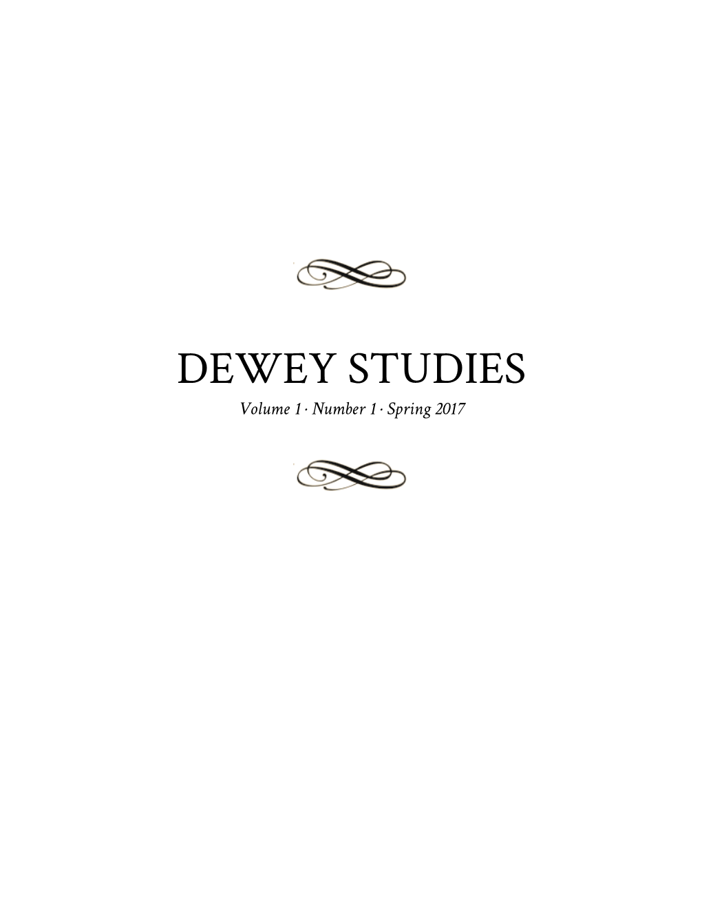 DEWEY STUDIES Volume 1 · Number 1 · Spring 2017