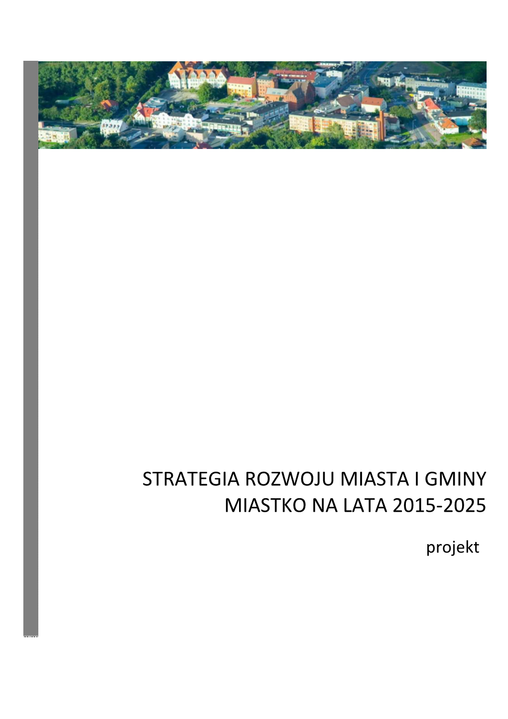 Strategia Rozwoju Miasta I Gminy Miastko Na Lata 2015