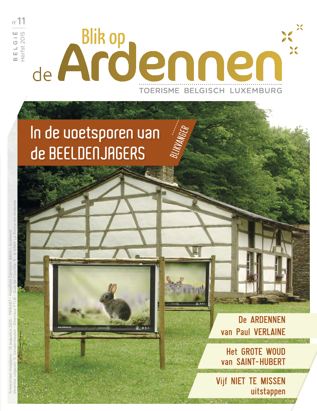 Blik Op in HET VOLGENDE Erfst 2015 Erfst België H NUMMER De Ardennentoerisme BELGISCH LUXEMBURG