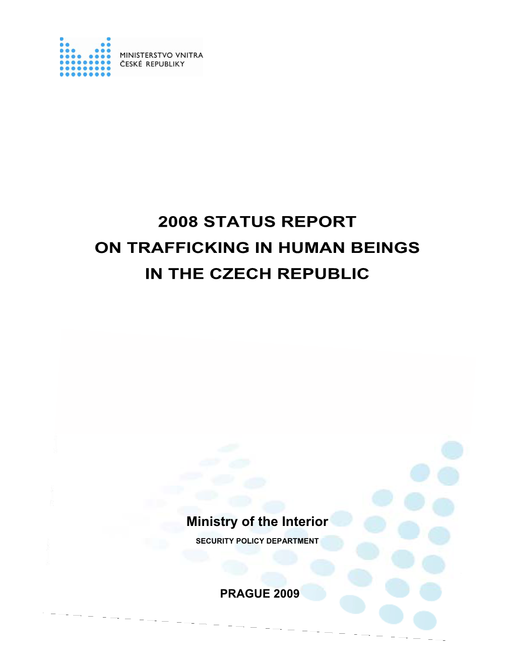 Ministry of Interior, Status Report on Trafficking in Human Beings in The