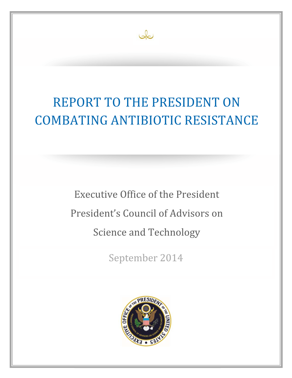 Report to the President on Combating Antibiotic Resistance