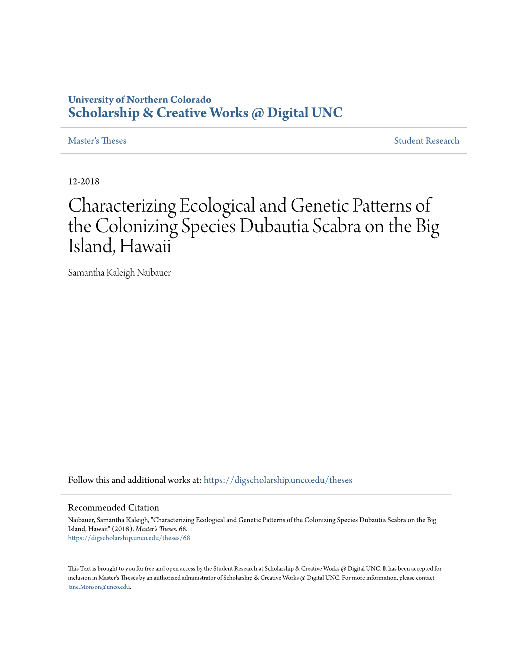 Characterizing Ecological and Genetic Patterns of the Colonizing Species Dubautia Scabra on the Big Island, Hawaii Samantha Kaleigh Naibauer