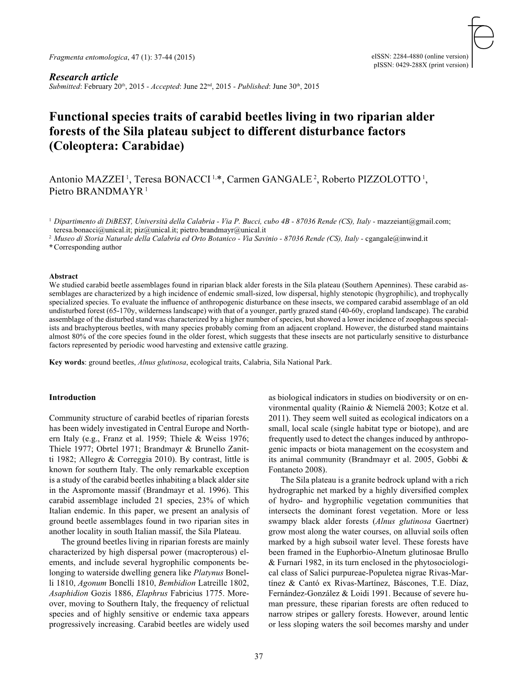 Functional Species Traits of Carabid Beetles Living in Two Riparian Alder Forests of the Sila Plateau Subject to Different Disturbance Factors (Coleoptera: Carabidae)