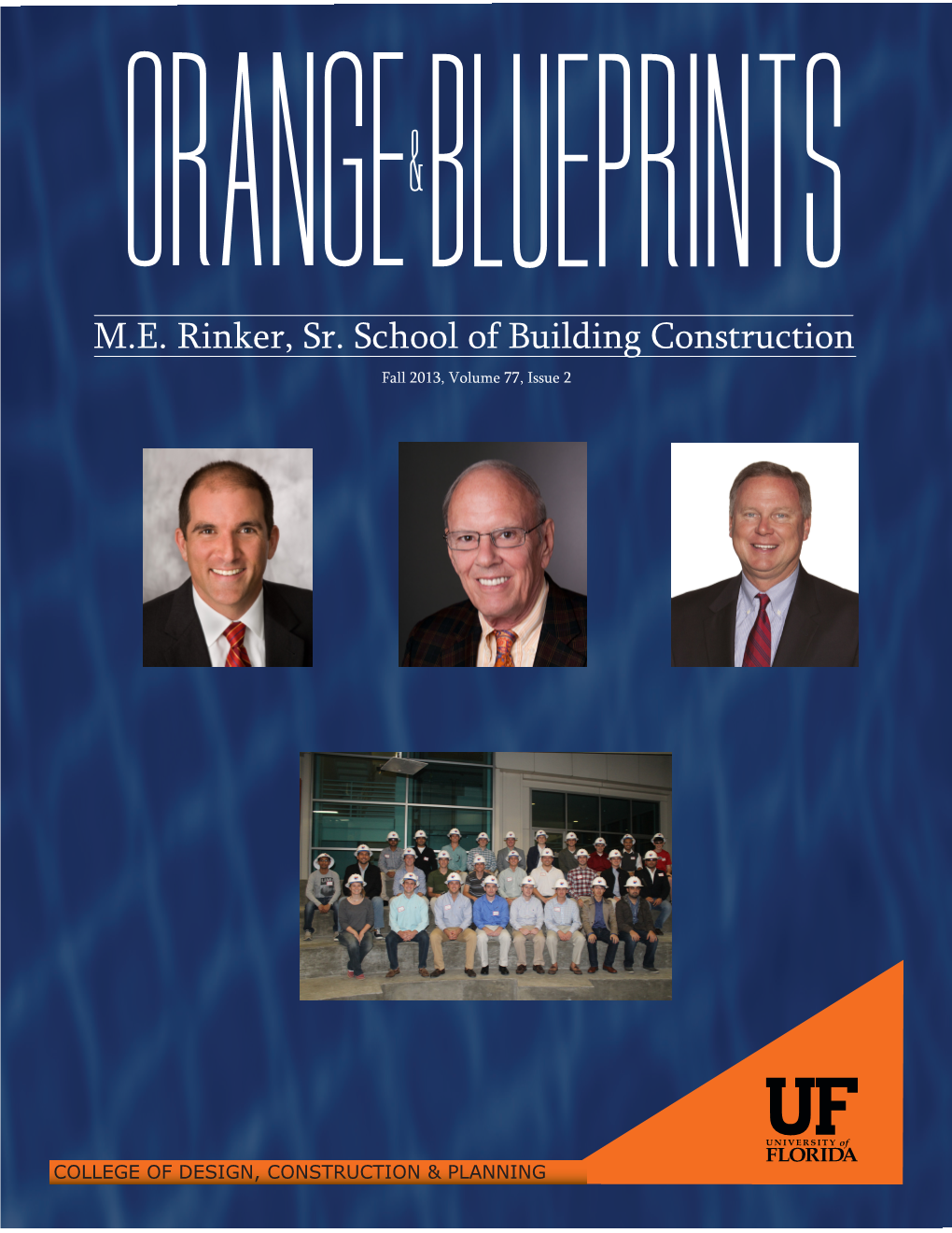 M.E. Rinker, Sr. School of Building Construction Fall 2013, Volume 77, Issue 2