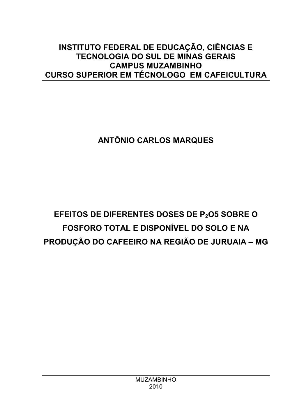 Instituto Federal De Educação, Ciências E Tecnologia Do Sul De Minas Gerais Campus Muzambinho Curso Superior Em Técnologo Em Cafeicultura