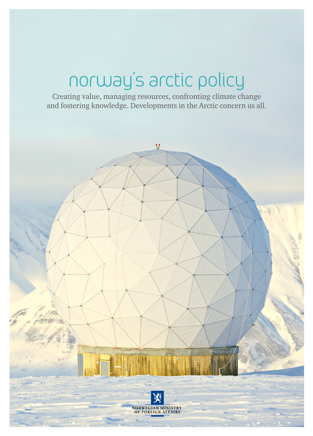 Norway's Arctic Policy Creating Value, Managing Resources, Confronting Climate Change and Fostering Knowledge