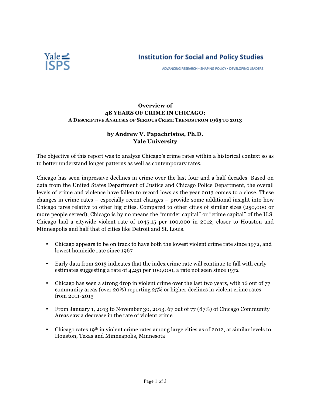 Overview of 48 YEARS of CRIME in CHICAGO: by Andrew V. Papachristos, Ph.D. Yale University the Objective of This Report Was To