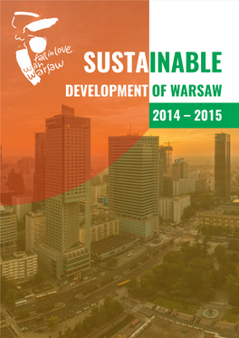 Sustainable Development of Warsaw 2014 – 2015 Sustainable Development of Warsaw 2014 – 2015