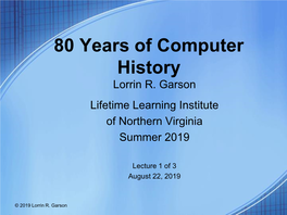 80 Years of Computer History Lorrin R