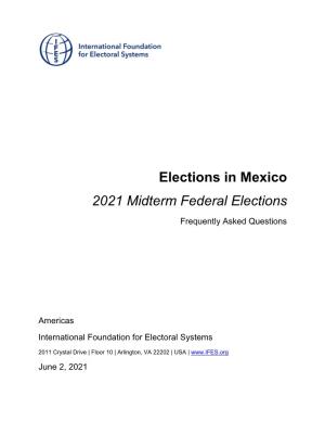 IFES Faqs Elections in Mexico: 2021 Midterm Federal Elections June 2021