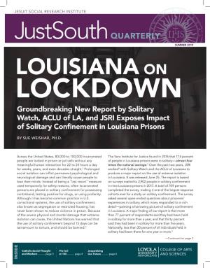 LOUISIANA on LOCKDOWN Groundbreaking New Report by Solitary Watch, ACLU of LA, and JSRI Exposes Impact of Solitary Confnement in Louisiana Prisons