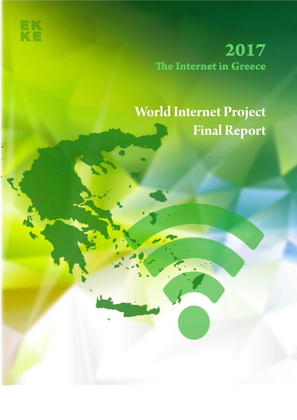 NATIONAL CENTRE for SOCIAL RESEARCH 2017 the Internet in Greece FINAL REPORT