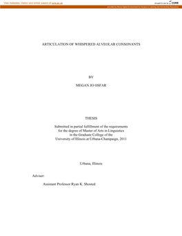 ARTICULATION of WHISPERED ALVEOLAR CONSONANTS by MEGAN JO OSFAR THESIS Submitted in Partial Fulfillment of the Requirements