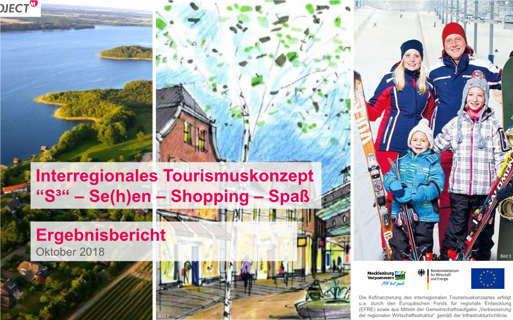 1–Abschnitt Interregionales Tourismuskonzept “S³“ – Se(H)En – Shopping – Spaß