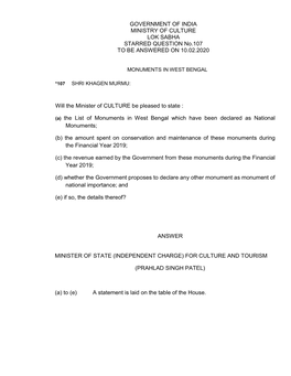 GOVERNMENT of INDIA MINISTRY of CULTURE LOK SABHA STARRED QUESTION No.107 to BE ANSWERED on 10.02.2020