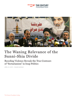 The Waning Relevance of the Sunni-Shia Divide Receding Violence Reveals the True Contours of “Sectarianism” in Iraqi Politics