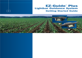 EZ-Guide Plus Lightbar Guidance System Getting Started Guide Contents