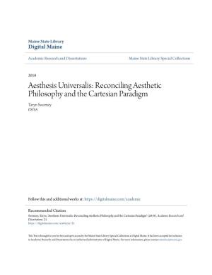 Reconciling Aesthetic Philosophy and the Cartesian Paradigm Taryn Sweeney IDVSA