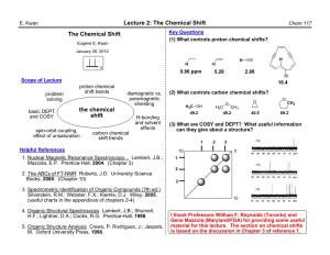 The Chemical Shift Chem 117 the Chemical Shift Key Questions (1) What Controls Proton Chemical Shifts? Eugene E