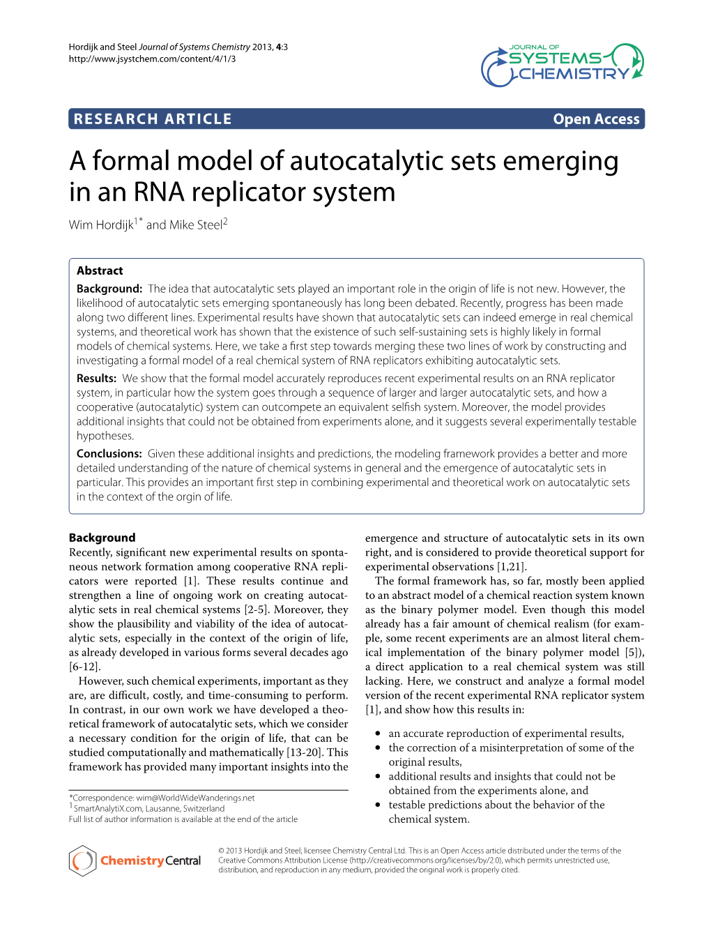 A Formal Model of Autocatalytic Sets Emerging in an RNA Replicator System Wim Hordijk1* and Mike Steel2