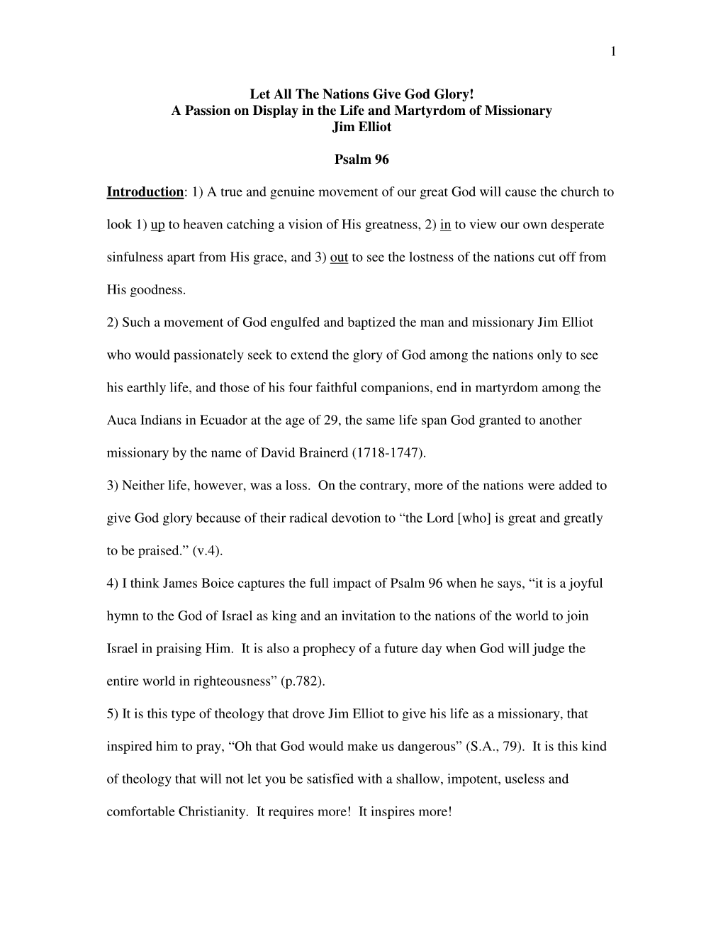1 Let All the Nations Give God Glory! a Passion on Display in the Life and Martyrdom of Missionary Jim Elliot Psalm 96 Introd