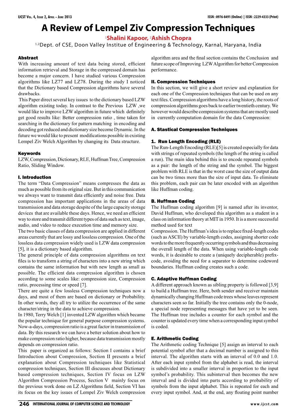 A Review of Lempel Ziv Compression Techniques 1Shalini Kapoor, 2Ashish Chopra 1,2Dept