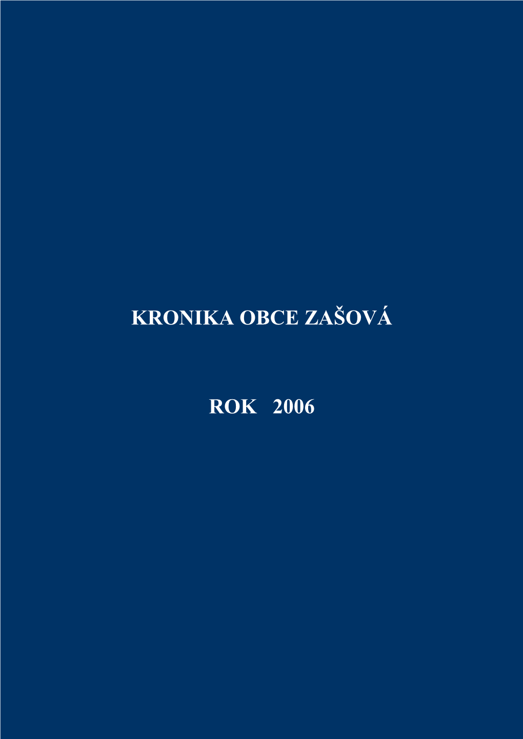 Kronika Obce Zašová Rok 2006