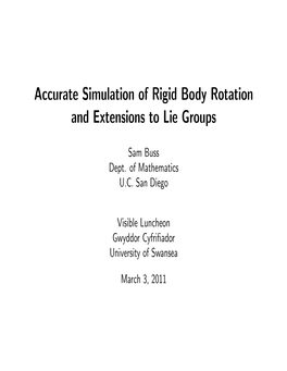 Accurate Simulation of Rigid Body Rotation and Extensions to Lie Groups