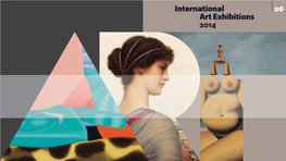 2014 International 21.06.2014 > 13.09.2014 Art Exhibitions 2014