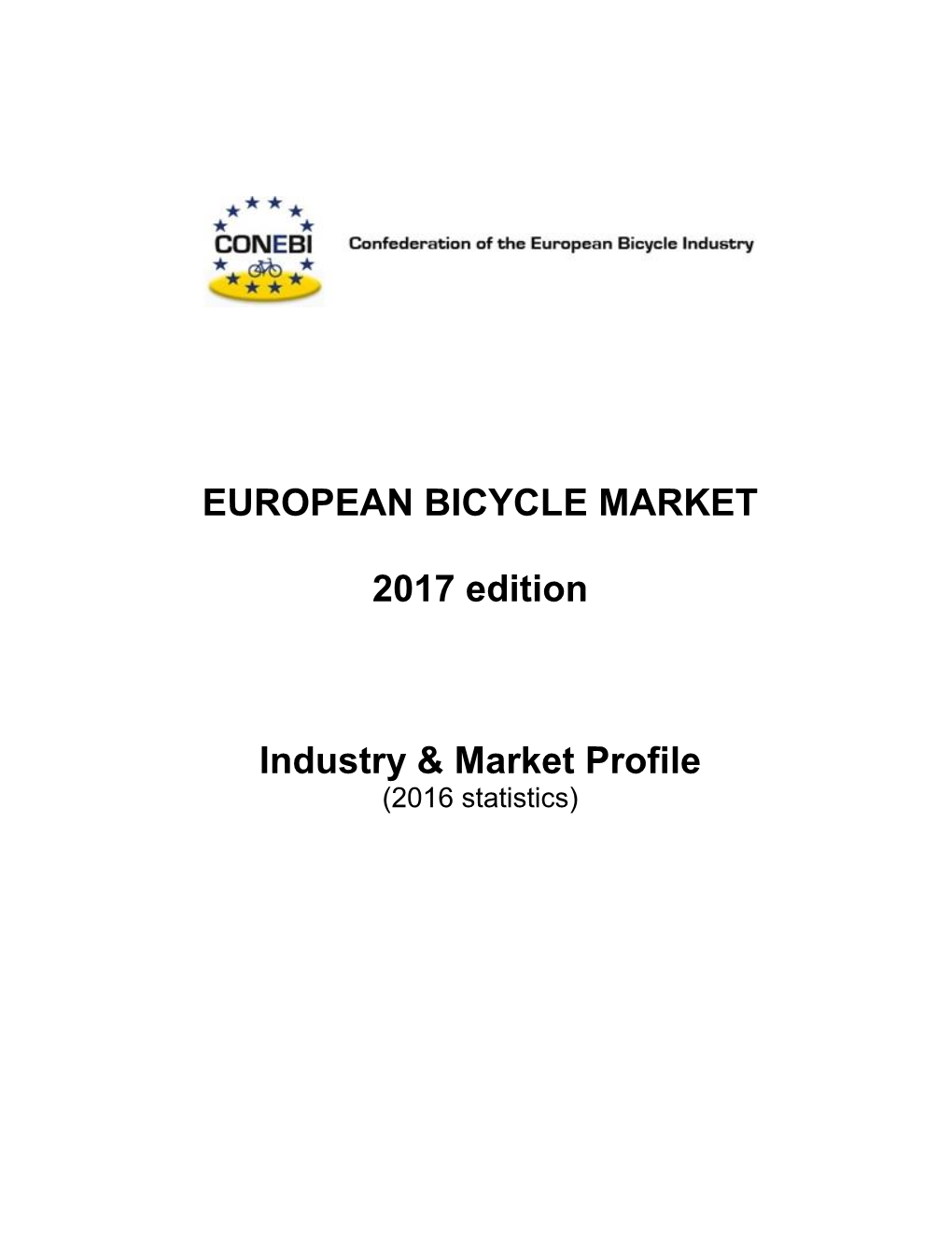 EUROPEAN BICYCLE MARKET 2017 Edition Industry & Market Profile