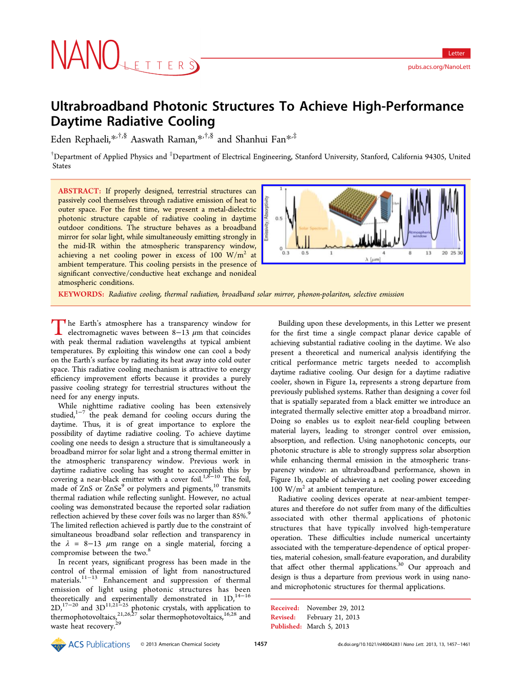 Ultrabroadband Photonic Structures to Achieve High-Performance Daytime Radiative Cooling Eden Rephaeli,*,†,§ Aaswath Raman,*,†,§ and Shanhui Fan*,‡