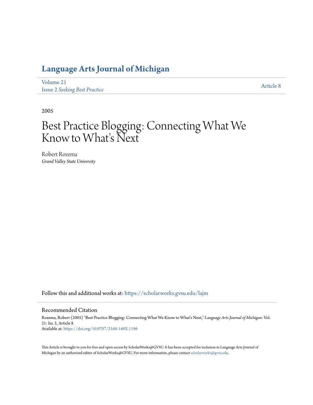 Best Practice Blogging: Connecting What We Know to What's Next Robert Rozema Grand Valley State University