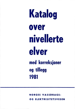 Katalog Over Nivellerte Elver Med Korreksjoner Og Tillegg 1981