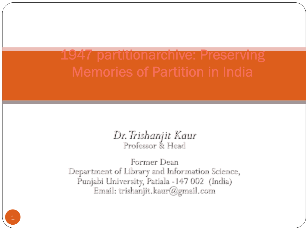 1947 Partitionarchive: Preserving Memories of Partition in India