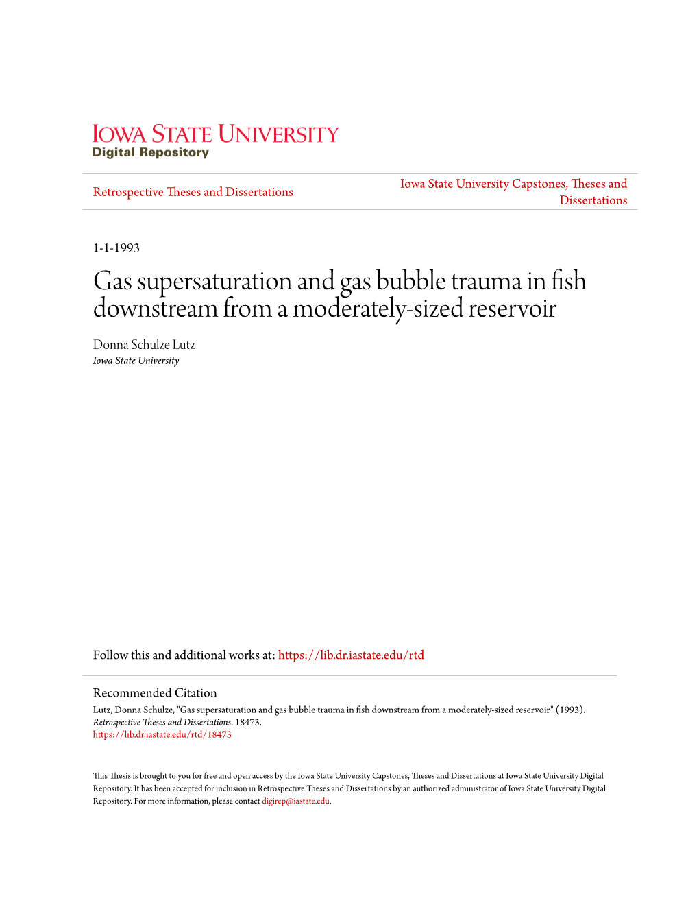 Gas Supersaturation and Gas Bubble Trauma in Fish Downstream from a Moderately-Sized Reservoir Donna Schulze Lutz Iowa State University